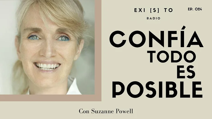 Confa, todo es posible. Con Suzanne Powell. EP. 02...