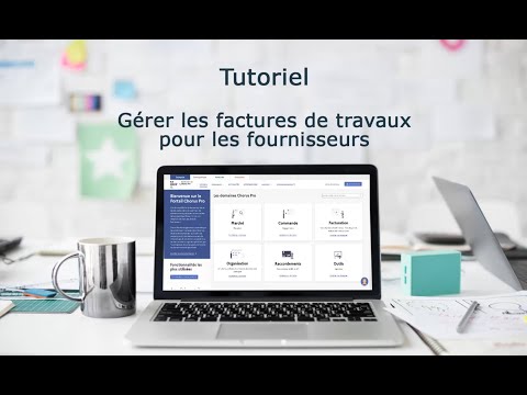 Tutoriel Portail de services Chorus Pro 2022 - Gérer les factures de travaux (fournisseurs)