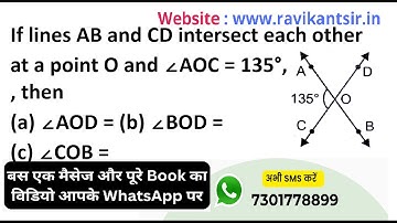 If lines AB and CD intersect each other at a point O and ∠AOC = 135°,135°, then(a) ∠AOD =(b) ∠BOD =
