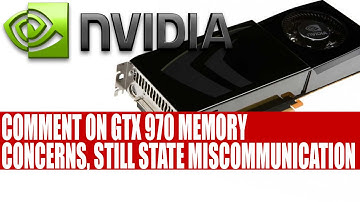 GeForce GTX 970 | Nvidia Comment On Memory Concerns But Claim Further Miscommunication