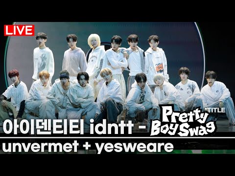 [LIVE] idntt - ‘Pretty Boy <strong>Swag</strong>’ | unevermet+yesweare | MEDIA SHOWCASE