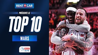 Betclic ELITE TOP 10 by Rent A Car | Mars 2024 | LNB Officiel