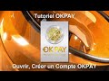 Compte OKPAY, Ouvrir un Compte OKPAY Tutoriel Français