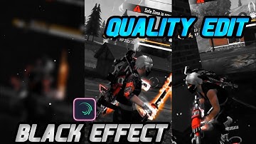 BLACK EFFECT QUALITY editing tutorial | Freefire 4K Quality in Alightmotion