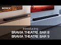 Introducing the sony bravia theatre bar 9 and bravia theatre bar 8
