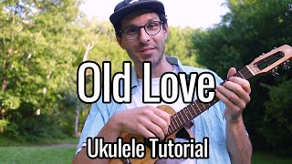 Eric Clapton - Old Love (Ukulele Tutorial)