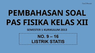 PEMBAHASAN SOAL PAS FISIKA KELAS XII SEMESTER 1 | No. 9 - 16