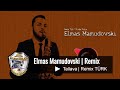 Elmas Mamudovski (Aykutce) Tallava (Remix 2020) Remix TÜRK