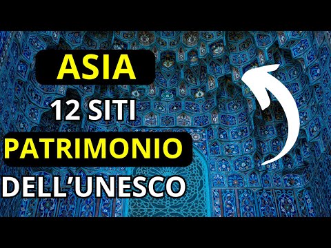 Video: Patrimonio mondiale dell'UNESCO in Asia