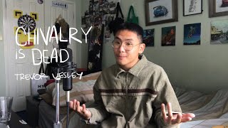 Video thumbnail of "chivalry is dead - trevor wesley"