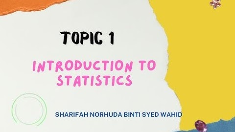 STA108: Topic 1 (Introduction to Statistics)
