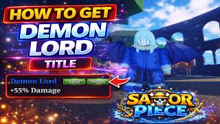 How To Get Demon Lord Title Fast in Sailor Piece | Demon Lord Title Guide | Roblox
