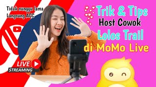 Download Lagu Tips \u0026 Trik Host Cowok Cepat Lolos Trail di Momo Live ? LIVE STREAMING MP3