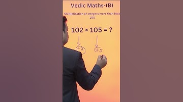Vedic Maths(B) - A Fastest method to calculate the multiplication of 102 x 105
