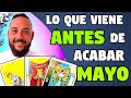 ANTES DE ACABAR MAYO‼️LO QUE NO ESTÁS VIENDO Y SUCEDERÁ 😍 NADA NI NADIE VA A EVITAR TODO ESTO ❤️