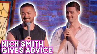Nick Smith & Matteo Lane Give Advice | Advice Special Series