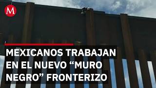 El muro fronterizo que se levanta en Chihuahua es construido con mano de obra mexicana