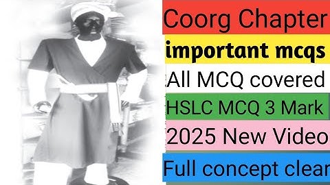 Coorg chapter MCQ ।। Coorg chapter class 10 mcqs।। Coorg chapter important Mcqs ।।