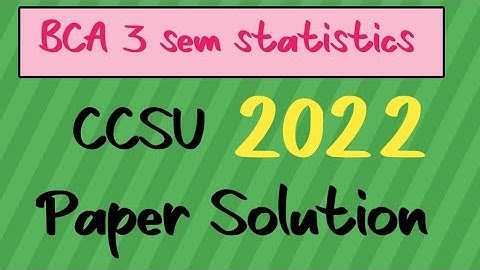 BCA 3 sem statistics. CCSU 2022 paper solu.