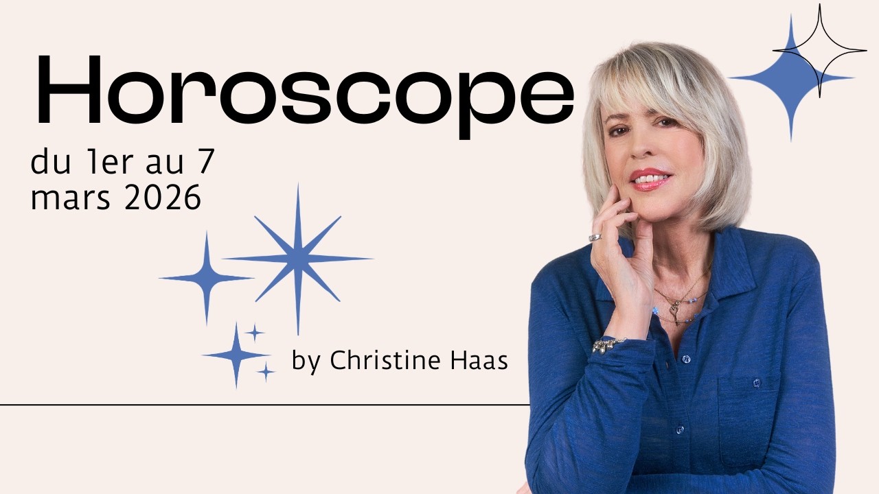 Que vous réserve la semaine du 1 au 7 mars 26? Votre horoscope signe par signe avec Christine Haas