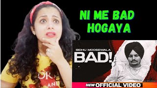 SIDHU MOOSEWALA | Bad (Official Video) | Reaction | Latest Punjabi Songs