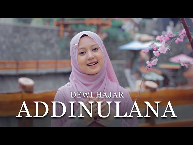 Dewi Hajar - ADDINULANA | Official Music Video class=