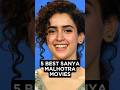 5 Best Sanya Malhotra Movies Movies Sanyamalhotra 