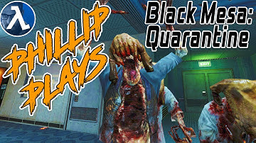 Black Mesa: Quarantine ► In Depth Analysis Playthrough ★Phillip Plays★