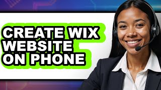 How to Create Wix Website on Phone - Full Guide