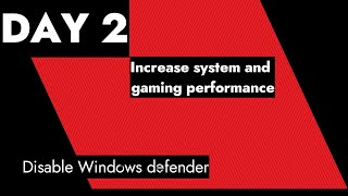 DAY 2 Disable Windows Defender / security