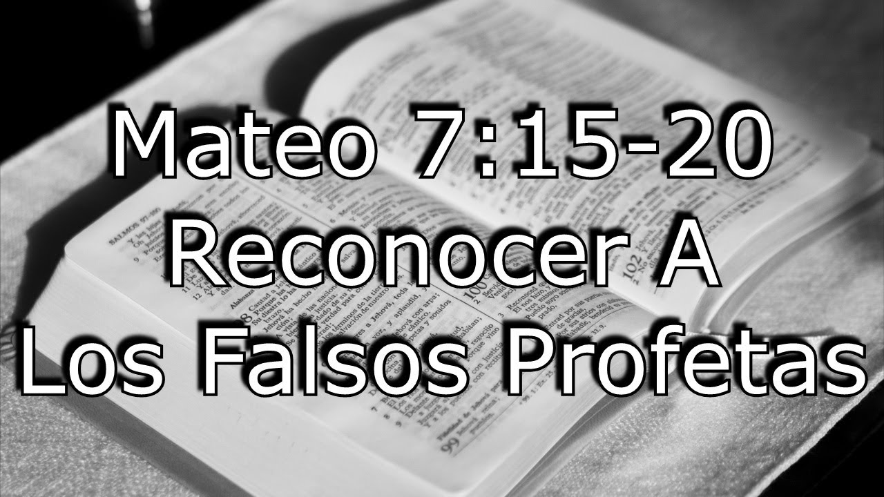 #41 Mateo 7:15-20 - Reconocer A Los Falsos Profetas - YouTube