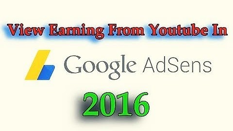 youtube earn-How To View Youtube Earnings in Adsense in 2016 !!