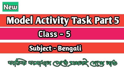 Class 5 🔥 Bengali 🔥 Model Activity Task Part 5