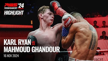Highlight l Karl Ryan vs Mahmoud Ghandour Sasiprapa Gym I RWS