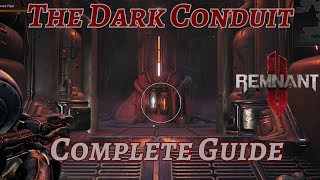 The Dark Conduit | Complete Guide | All Quest Items | Remnant 2