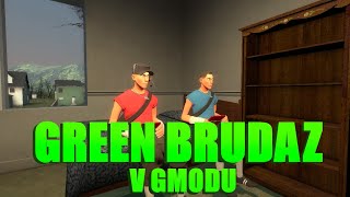 Běžný Den Green Brudaz But In Garrys Mod