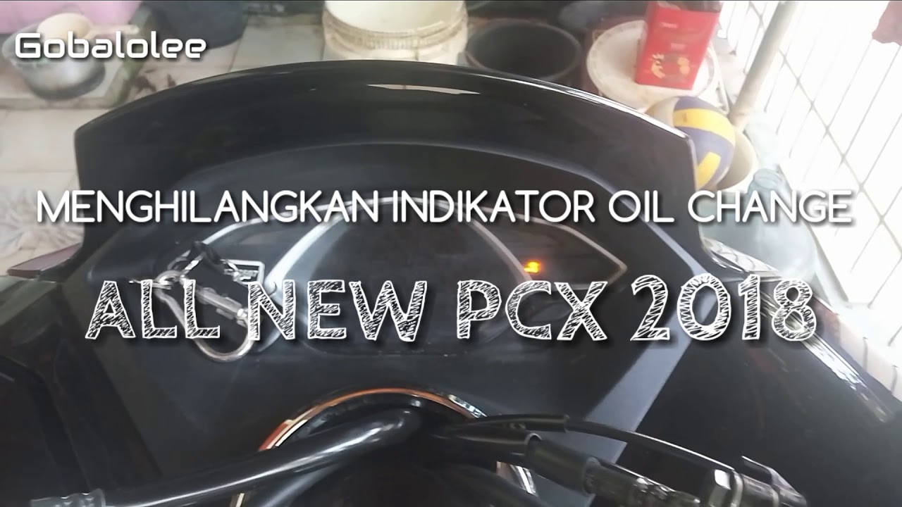 Cara Menghilangkan Oil Change Menghilangkan indikator OIL CHANGE pada PCX - YouTube