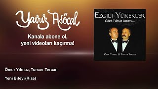 Ömer Yılmaz, Tuncer Tercan - Yeni Biteyi - Rize Resimi