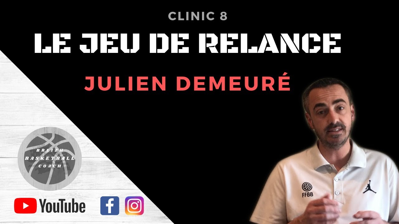 🎥Clinic 8 - le Jeu de relance par Julien DEMEURÉ 🏀