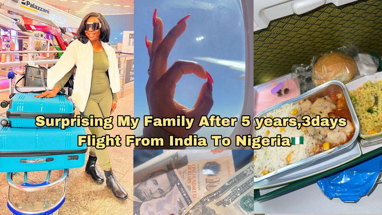 TOUCHDOWN NIGERIA FLY✈️WITH ME FROM INDIA TO NIGERIA 3DAYS FLIGHT TO GO SURPRISE MY MUM AFTER 5YEARS