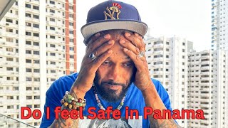Safety issues in Panama City, SHOULD YOU FEEL SAFE HERE ?
