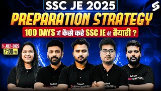 SSC JE 2025 Preparation Strategy | How to Prepare for SSC JE in 100 Days? | Complete Guide