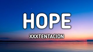 XXXTENTACION - Hope (lyrics)