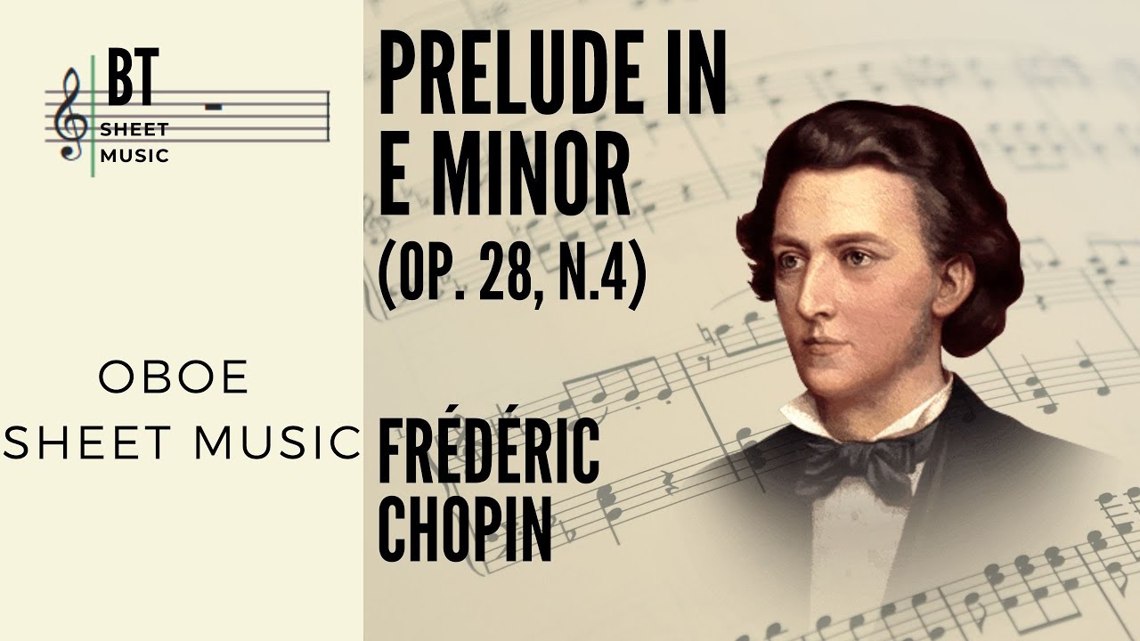 Frédéric Chopin Prelude In E Minor Op 28 No 4 PRELUDE IN E Minor (Op. 28, n.4) - Chopin - Oboe Sheet Music - YouTube