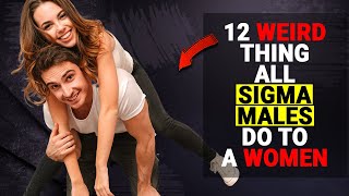 12 Weird Things All Sigma Males Do - Social Psychology Mantras #women #sigma #weird #attraction