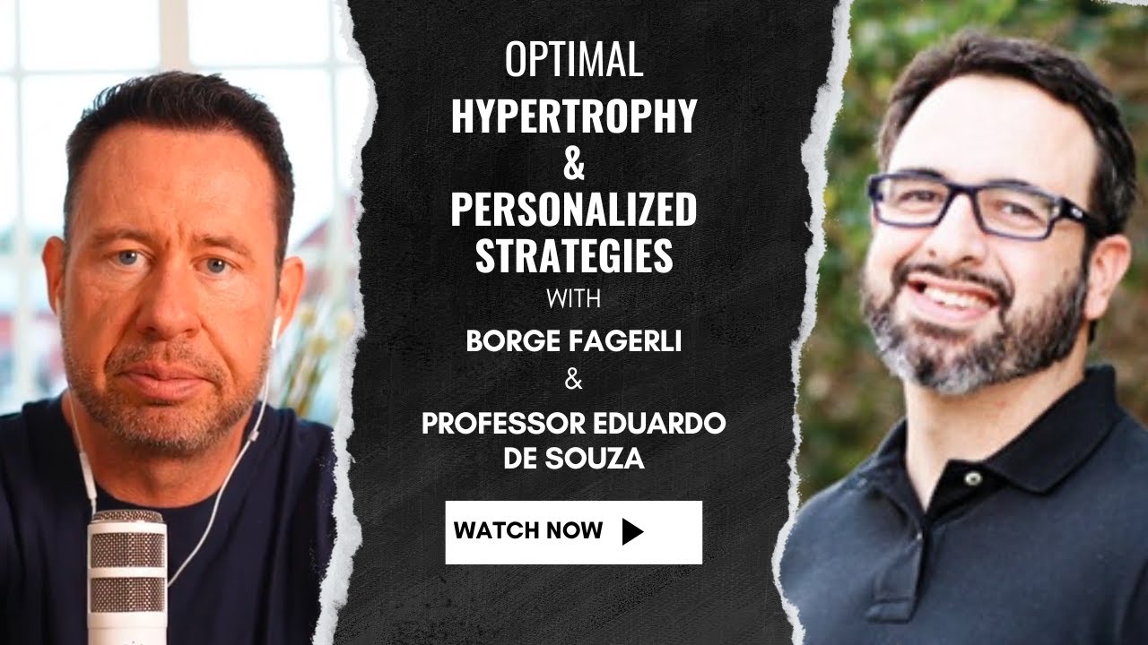 Unlocking Muscle Growth: Professor Eduardo de Souza on Optimal Hypertrophy & Personalized Strategies
