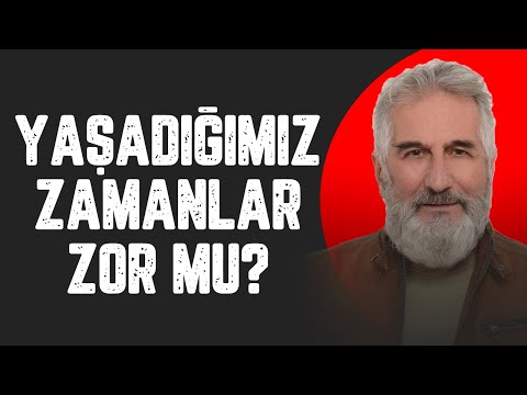 Yaşadığımız Zamanlar Mı Zor, Zamanı Biz Mi Kendimize Zorlaştırıyoruz? | R. Şanal Günseli