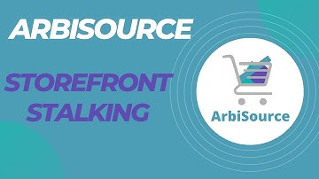 How to run a Storefront Scan with ArbiSource (Storefront Stalking)