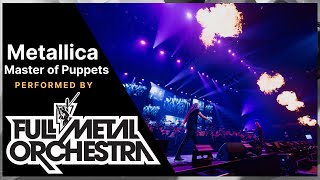 FULL METAL ORCHESTRA - Metallica 'Master of Puppets' (Live at
