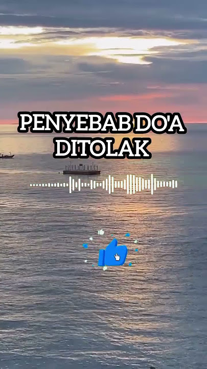penyebab doa ditolsk | kh ahmad asrori